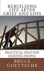 Rebuilding Life After Grief and Loss