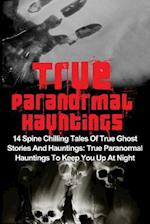 True Paranormal Hauntings