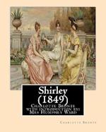Shirley (1849), by Charlotte Bronte with Introduction by Mrs Humphry Ward