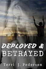 Deployed & Betrayed