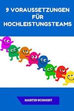 9 Voraussetzungen Für Hochleistungsteams