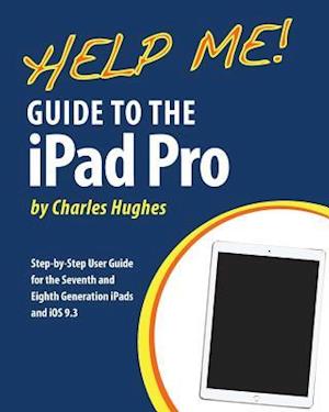 Help Me! Guide to the iPad Pro