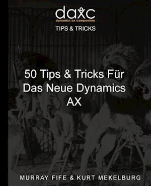 50 Tips & Tricks Fur Das Neue Dynamics Ax