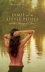 Jamie and the Little People and the Passage of Time