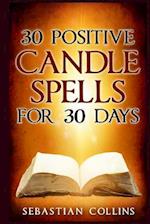 30 Positive Candle Spells for 30 Days