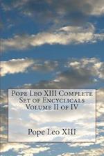 Pope Leo XIII Complete Set of Encyclicals Volume II of IV