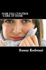 Hair Fall Control - Cure at Home