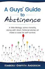 A Guys' Guide to Abstinence