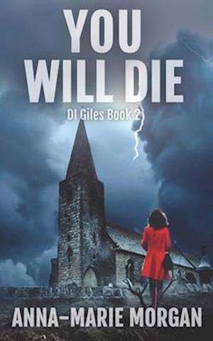 You Will Die: DI Giles suspense thriller series Book 2