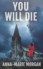 You Will Die: DI Giles suspense thriller series Book 2 