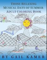 Those Relaxing Musical Days of Summer Adult Coloring Book