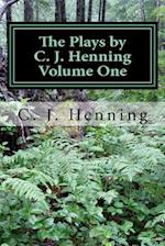 The Plays by C. J. Henning Volume One