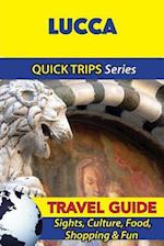 Lucca Travel Guide (Quick Trips Series)