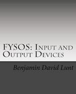 FYSOS: Input and Output Devices 