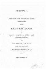 Tripoli. First War with the United States. Inner History