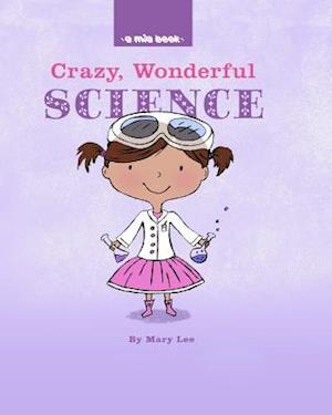 Crazy, Wonderful Science