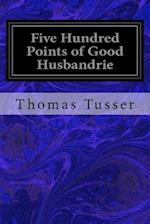Five Hundred Points of Good Husbandrie