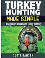 Turkey Hunting Made Simple