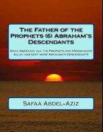 The Father of the Prophets (6) Abraham?s Descendants