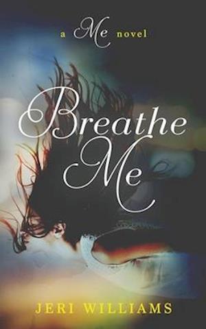 Breathe Me