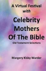 A Virtual Festival with Celebrity Mothers of the Bible