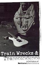 Train Wrecks & Transcendence