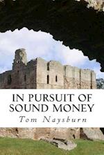 In Pursuit of Sound Money