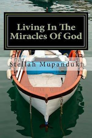 Living in the Miracles of God