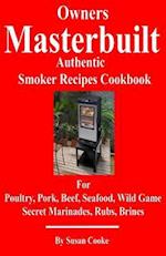 Owners Masterbuilt Authentic Smoker Recipes Cookbook