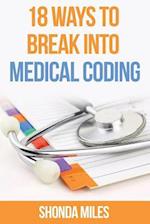18 Ways to Break into Medical Coding: How to get a job as a Medical Coder 