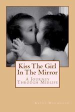 Kiss The Girl In The Mirror