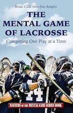 The Mental Game of Lacrosse