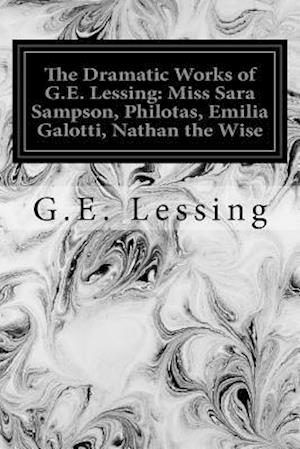 The Dramatic Works of G.E. Lessing