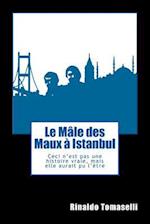 Le Mâle des Maux à Istanbul