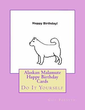 Alaskan Malamute Happy Birthday Cards