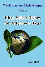 Ultra Select Dishes for Afternoon Teas