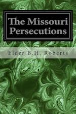 The Missouri Persecutions