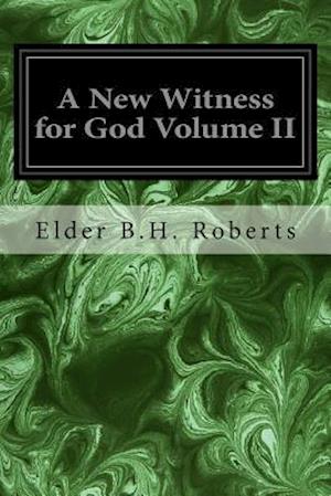 A New Witness for God Volume II