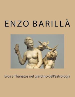 Eros e Thanatos nel giardino dell'astrologia