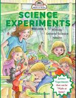 Science Experiments - Biology, General Science and Nature, Volume 1