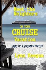 Meet the Neighbors on Your Cruise Vacation