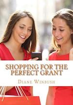 Shopping for the Perfect Grant