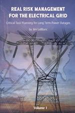 Real Risk Management For the Electrical Grid