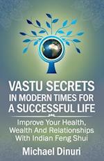 Vastu Secrets in Modern Times for a Successful Life