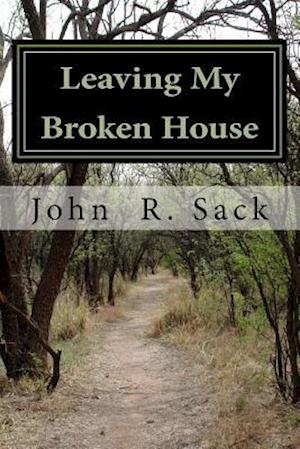 Leaving My Broken House