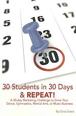 30 Students in 30 Days & Repeat