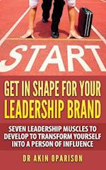 Get In Shape For Your Leadership Brand