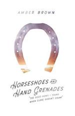 Horseshoes and Hand Grenades