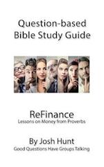 Question-Based Bible Study Guide -- ReFinance