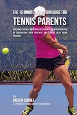 The 15 Minute Meditation Guide for Tennis Parents